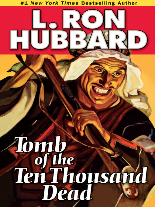 Title details for Tomb of the Ten Thousand Dead by L. Ron Hubbard - Available